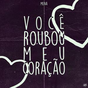 Você Roubou Meu Coração