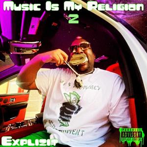 Music Is My Religion 2 (Explicit)