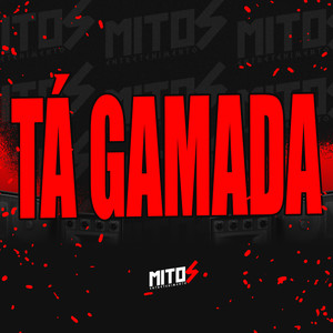 Tá Gamada (Explicit)