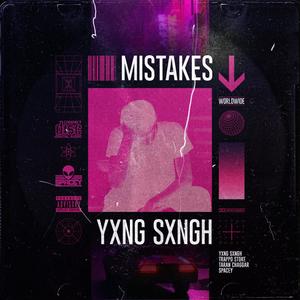 Mistakes(feat. Trappo Stoke, Taran Chaggar & Spacey) (Explicit)