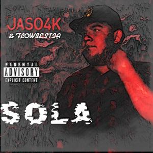 Sola (feat. Flowbestia) [Explicit]