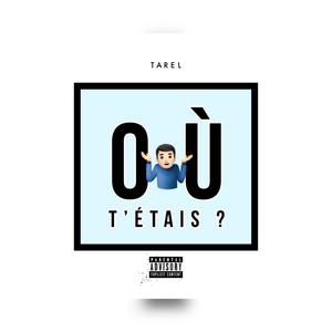 Où t'étais (Explicit)