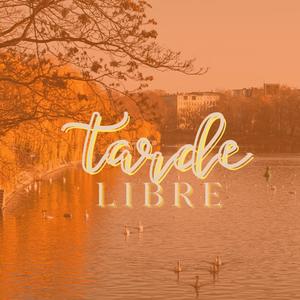 Tarde Libre