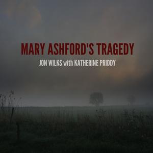 Mary Ashford's Tragedy (feat. Katherine Priddy)
