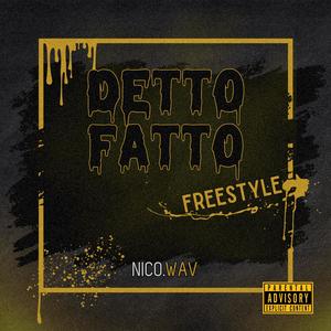 Detto fatto (freestyle) (Explicit)
