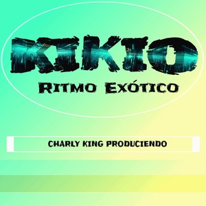 Kikio (Ritmo Exótico)