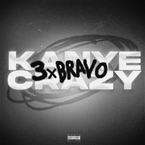 Kanye Crazy (Explicit)