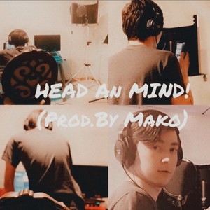 HEAD AN MIND! (Explicit)