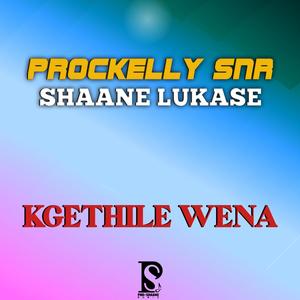 Kgethile Wena (feat. Shaane Lukase)