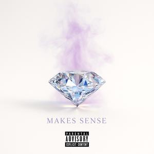 Makes Sense (feat. Outbreak & Kid Kay) (Explicit)