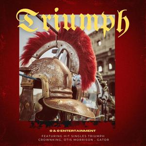 Triumph (feat. CrownKing, Otis Morrison & Gator)