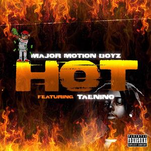 HOT (feat. TaeNino) (Explicit)
