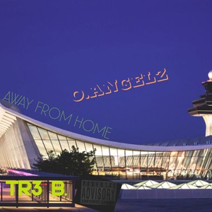 AwayFromHome(feat. O.Angelz) (Explicit)