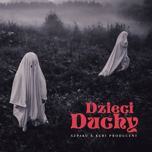 Dzieci Duchy (Explicit)