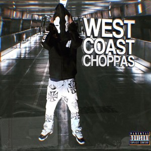 West Coast Choppas (Explicit)