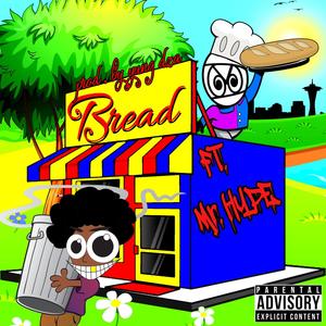 Bread (feat. Mr. Hype) (Explicit)