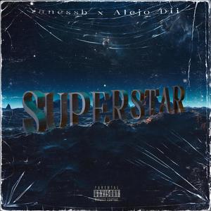 SUPERSTAR (feat. YanessB) (Explicit)