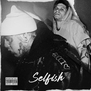 Selfish(feat. R I L E Y) (Explicit)