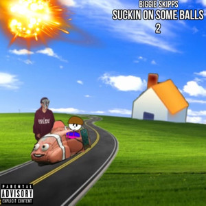 Suckin On Some Ballz 2 (Explicit)