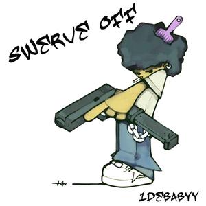 Swerve Off (Explicit)