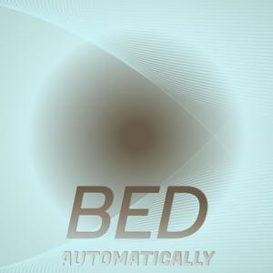 Bed Automatically