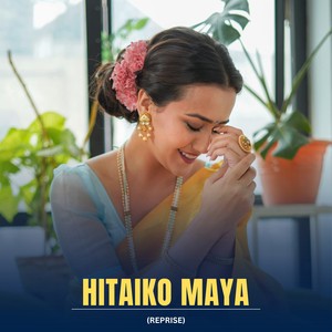 Hitaiko Maya (Reprise)