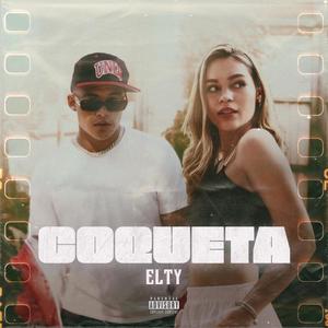 Coqueta (Explicit)
