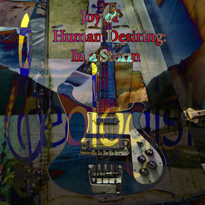 Joy of Human Desiring In a Storm