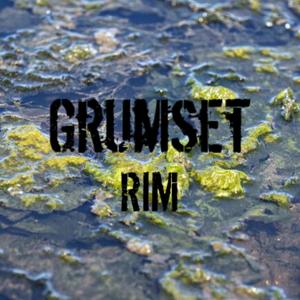 Grumset (RIM) [Explicit]