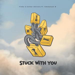 Stuck With You (feat. Akinyimikar & Emmanuel B.)