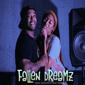 Fallen Dreamz (From "the Noise in Music"Musical) [Explicit]