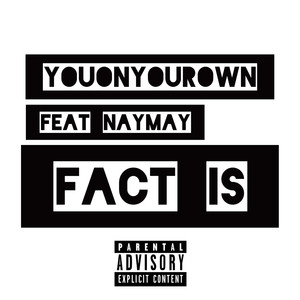 Fact Is (Explicit)