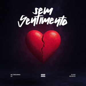 Sem Sentimento (Explicit)