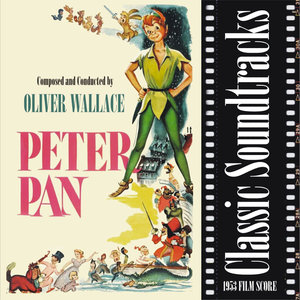 Classic Soundtracks: Peter Pan (1953 Film Score)