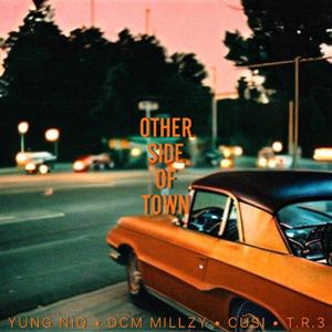 Other Side Of Town (feat. Yung Niq & THATR3)