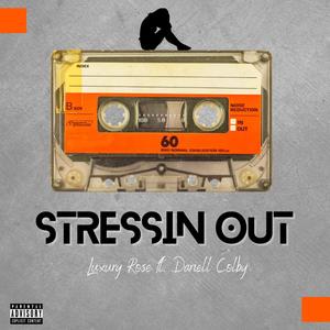 Stressin Out (feat. Dariell Colby) [Explicit]