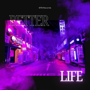 Better Life (Explicit)