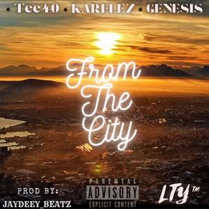 From The City (feat. Tee40) [Explicit]