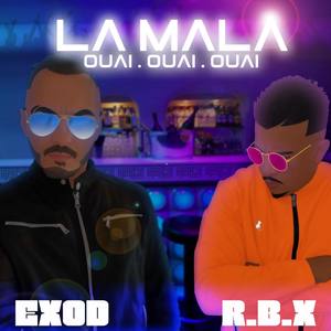 La mala (Ouai ouai ouai)