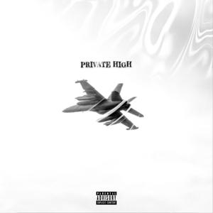 Private High (feat. Durag Shawty GieZeL) [Explicit]