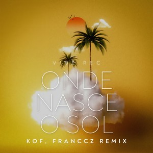 Onde Nasce o Sol (VIP Mix)