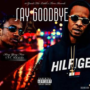 Say Goodbye (feat. Lil Noid) [Radio Edit]