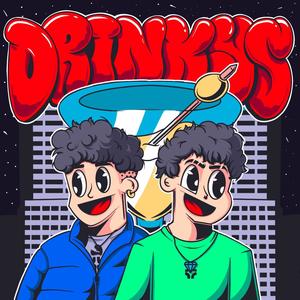 DRINKYS (feat. Next) [Explicit]