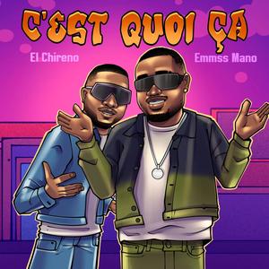 C'est quoi ça (feat. El Chireno)