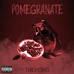 Pomegranate (Explicit)