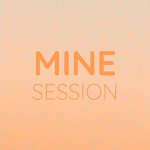 Mine Session