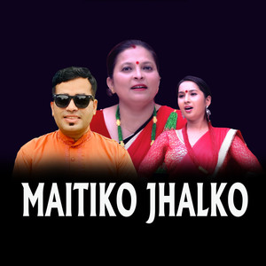 MAITIKO JHALKO