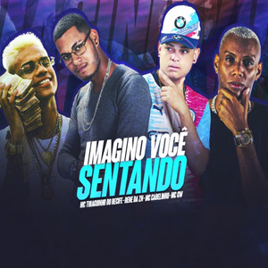 Imagino Você Sentando(feat. MC Cabelinho & Mc Gw)(Brega Funk) (Explicit)