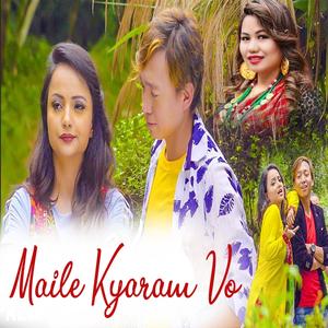 Maile Kyaram Vo (feat. Uttam Magar)