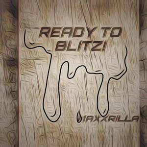 Ready to blitz (Explicit)